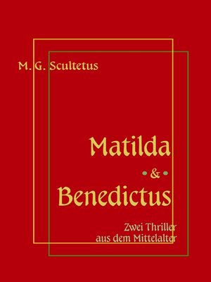 cover image of Matilda--Das Weib des Satans & Bruder Benedictus und das Mädchen